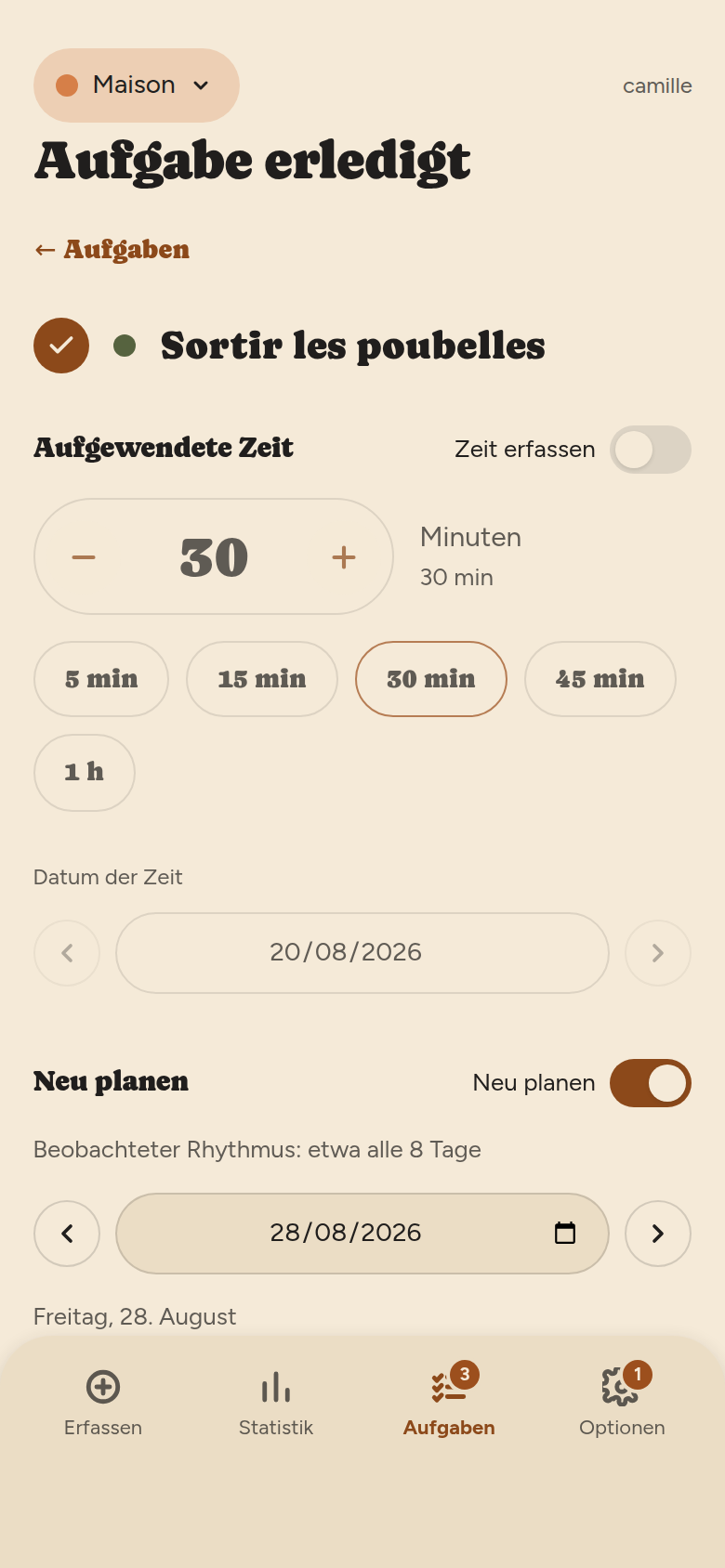 Bildschirm „Aufgabe erledigt“: Name der Aufgabe, Schalter „Zeit erfassen“ mit Minutenzähler, dann Schalter „Neu ansetzen“ mit vorgeschlagenem Datum und beobachtetem Rhythmus.