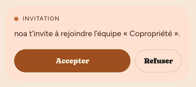 Carte d'invitation : « noa t'invite à rejoindre l'équipe Copropriété », boutons Accepter et Refuser.